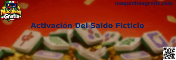 Guía de Activación Del Saldo Ficticio en Maquinitas Gratis