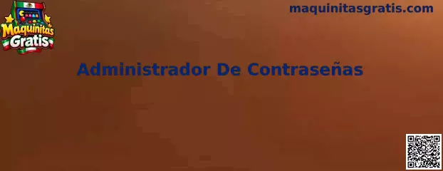 Guía de Administrador De Contraseñas para proteger el acceso a plataformas de juegos