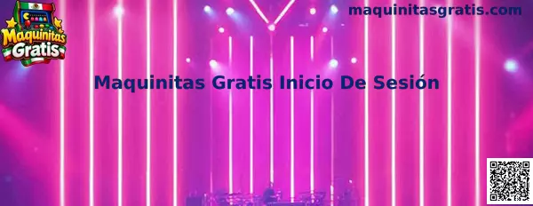 Guía de inicio de sesión de Maquinitas Gratis
