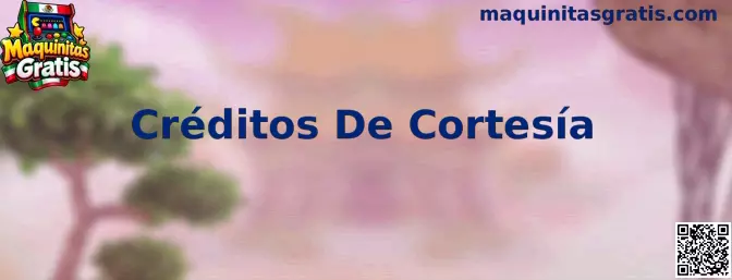 Guía de Créditos De Cortesía en Maquinitas Gratis