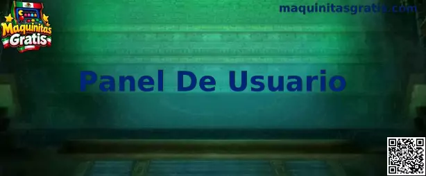 Guía visual del Panel De Usuario de Maquinitas Gratis