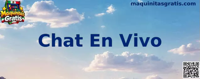 Chat En Vivo de Maquinitas Gratis