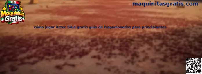 Guía para jugar Aztec Gold gratis para principiantes