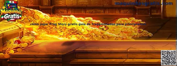 Cómo jugar Frog Story gratis guía de tragamonedas para principiantes
