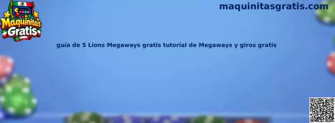 Imagen ilustrativa de la guía de 5 Lions Megaways gratis para conocer carretes variables, símbolos y giros gratis