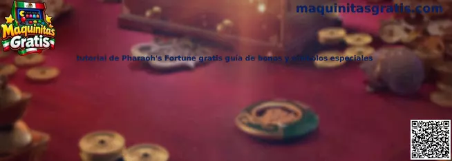Tutorial de Pharaoh's Fortune gratis guía de bonos y símbolos especiales