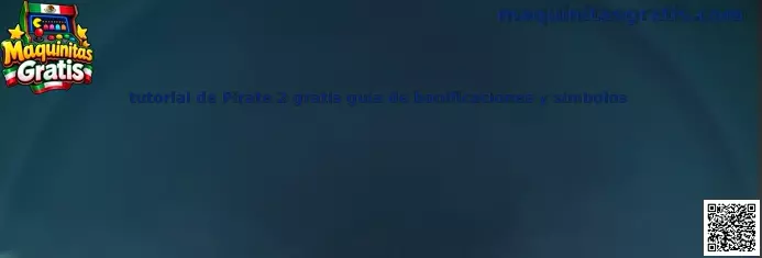Tutorial de Pirate 2 gratis guía de bonificaciones y símbolos