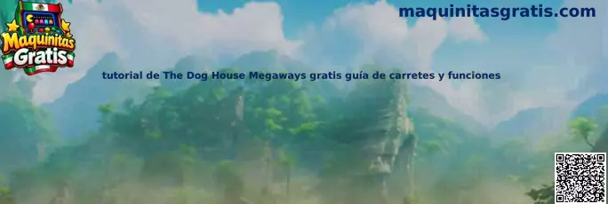 Imagen introductoria del tutorial de The Dog House Megaways gratis, con explicación de carretes y funciones especiales