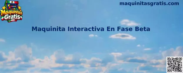 Maquinita Interactiva En Fase Beta