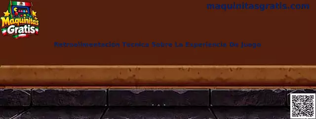 Retroalimentación Técnica Sobre La Experiencia De Juego