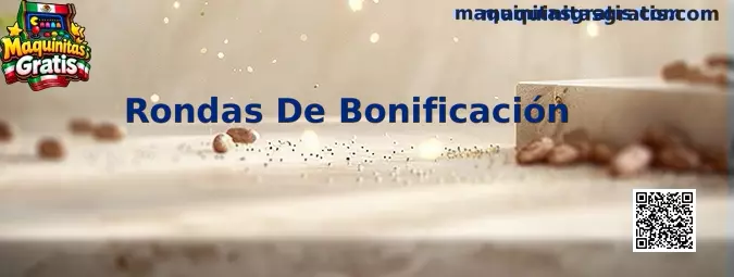 Guía visual de Rondas De Bonificación en Maquinitas Gratis